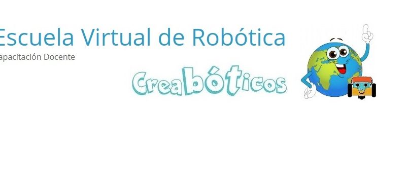 Escuela Virtual de Robótica – CREABÓTICOS
